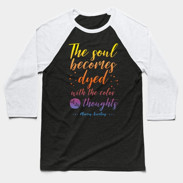 Marcus Aurelius Stoicism Quote - Color of thoughts Baseball T-Shirt by stylecomfy